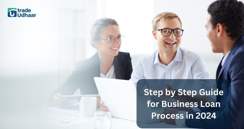 Step by Step Guide for Business Loan Process in 2024