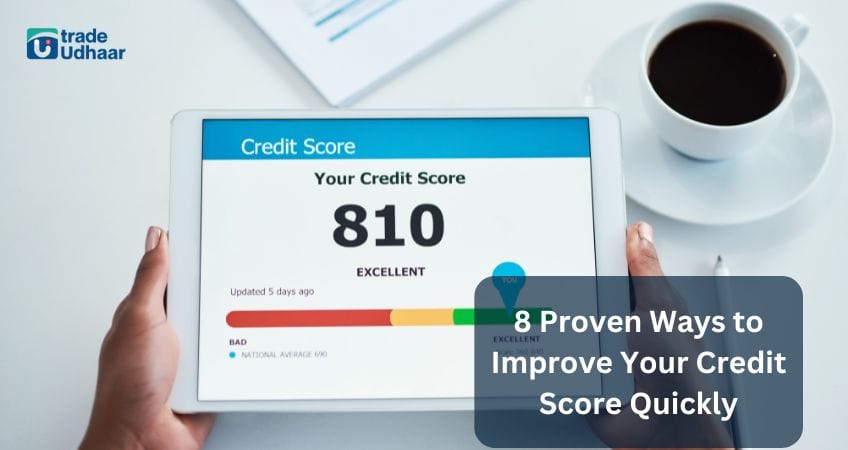 8 Proven Ways to Improve Your Credit Score Quickly